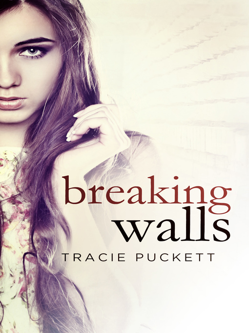 Title details for Breaking Walls by Tracie Puckett - Available